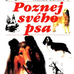 Poznej svého psa : etologie a psychologie psa