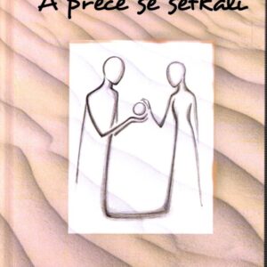 A přece se setkali...