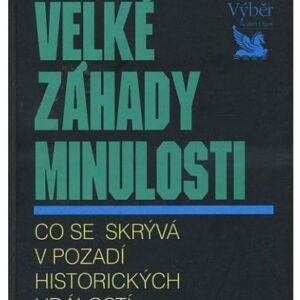 Velké záhady minulosti
