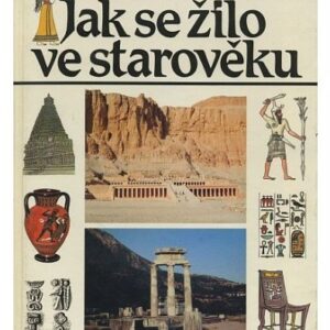 Jak se žilo ve starověku
