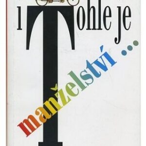 I tohle je manželství...