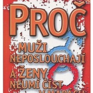 Proč muži neposlouchají a ženy neumějí číst v mapách