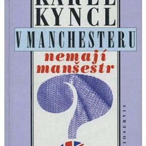 V Manchestru nemají manšestr
