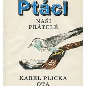 Ptáci, naši přátelé