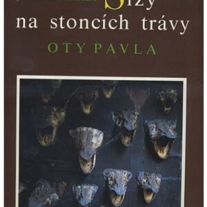 Slzy na stoncích trávy Oty Pavla