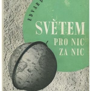 Světem pro nic za nic