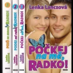 KOMPLET Lenka Lanczová 3X Počkej na mě, Radko! + Podej mi ruku, Radko! + Pojď se mnou, Radko!