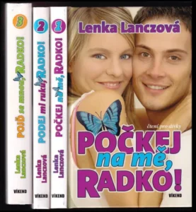 KOMPLET Lenka Lanczová 3X Počkej na mě, Radko! + Podej mi ruku, Radko! + Pojď se mnou, Radko!