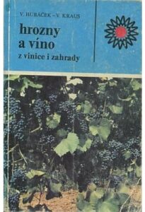 Hrozny a víno z vinice i zahrady