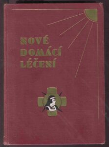 Nové domácí léčení I-II dva svazky komplet : Lékařský rádce zdravých i nemocných