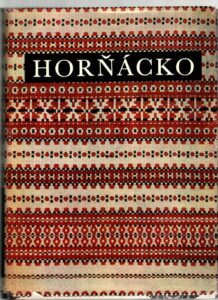 Horňácko, život a kultura lidu na moravsko-slovenském pomezí