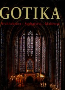 Gotika architektura, plastika, malířství