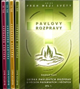 Pavlovy rozpravy. Díl I.-IV. : sbírka Pavlových rozprav o věcech pozemských i věčných.