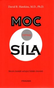 Moc versus síla skrytí činitelé určující lidské chování