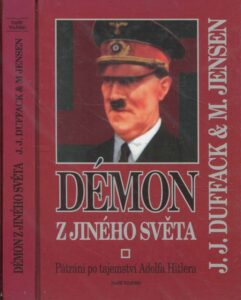 Démon z jiného světa : pátrání po tajemství Adolfa Hitlera.