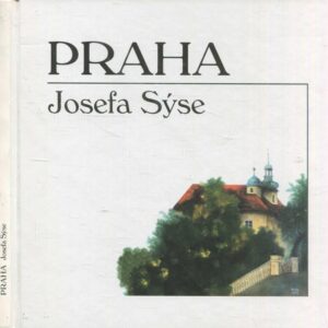 Praha Josefa Sýse