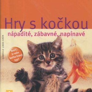 Hry s kočkou : [nápadité, zábavné, napínavé.