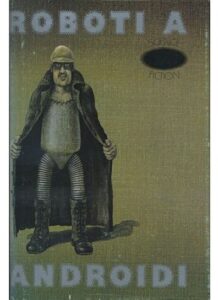 Roboti a androidi / antologie světové sci-fi